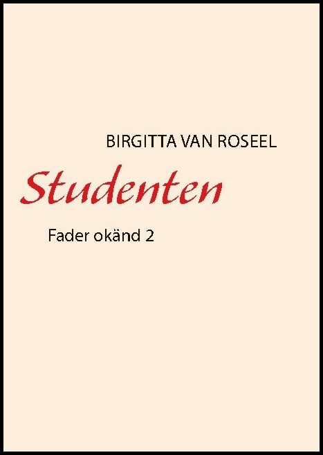 Roseel, Birgitta van | Studenten : Fader okänd 2