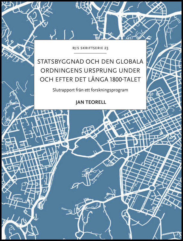 Teorell, Jan | Statsbyggnad och den globala ordningens ursprung