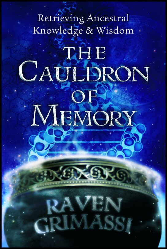 Grimassi, Raven | Cauldron of memory : Retrieving ancestral knowledge and wisdom