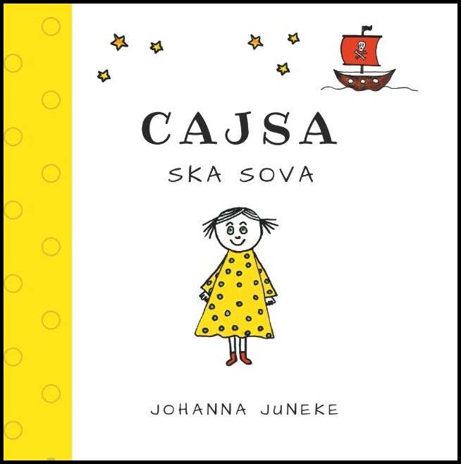 Juneke, Johanna | Cajsa ska sova