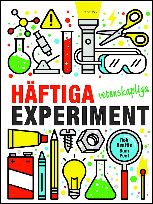 Beattie, Rob| Peet, Sam | Häftiga vetenskapliga experiment
