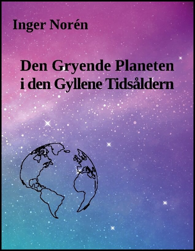 Norén, Inger | Den gryende planeten i den gyllene tidsåldern