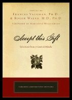 Vaughan Frances & Walsh Roger | Accept This Gift : Selections From 'A Course In Miracles' (New Edition)