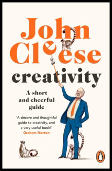 Cleese, John | Creativity : A Short and Cheerful Guide