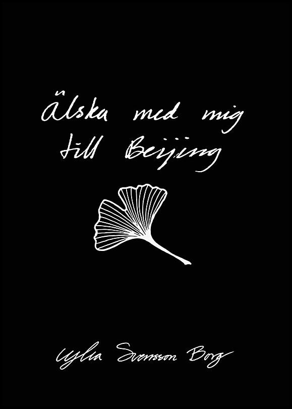 Svensson Borg, Ylva | Älska med mig till Beijing