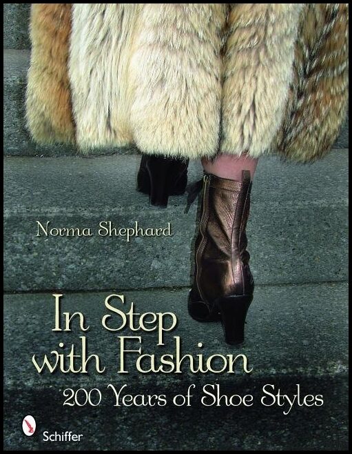 Norma Shephard | In Step With Fashion : 200 Years of Shoe Styles