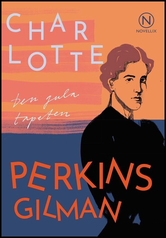 Perkins Gilman, Charlotte | Den gula tapeten