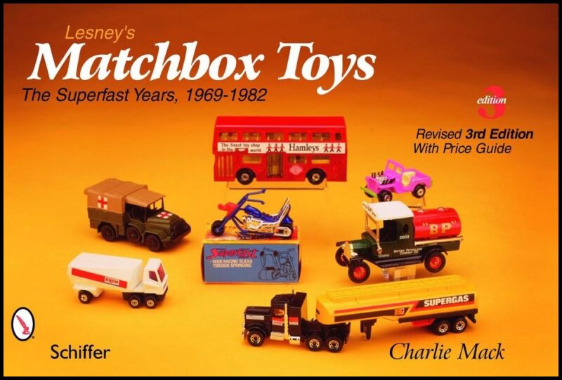 Mack, Charlie | Lesneys matchbox (r) toys : The superfast years, 1969-1982
