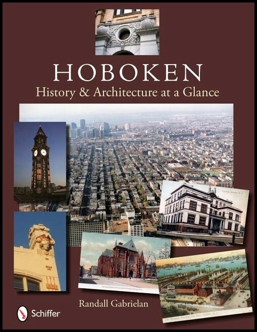 Randall Gabrielan | Hoboken : History & Architecture at a Glance
