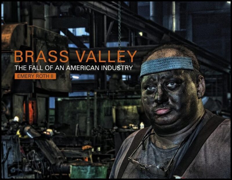 Roth, Emery | Brass valley : The fall of an american industry