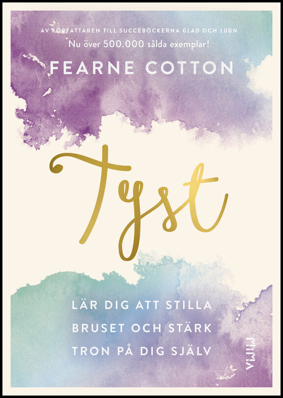 Cotton, Fearne | Tyst : Lär dig att stilla bruset och stärk tron på dig själv