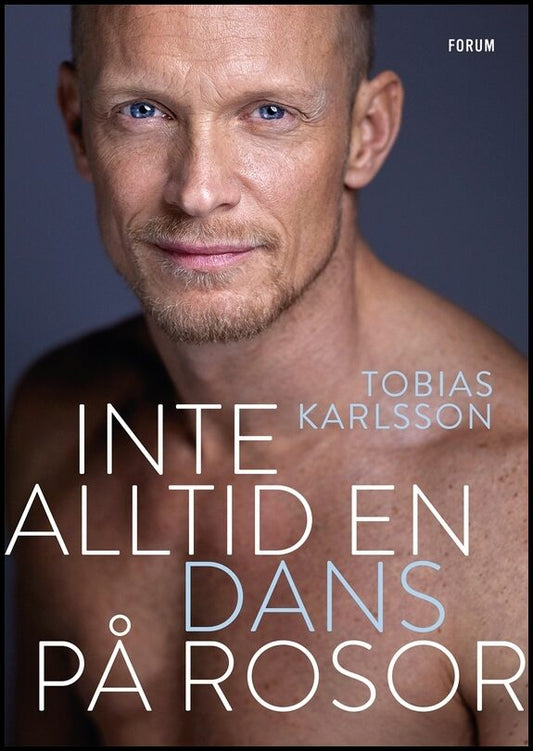 Karlsson, Tobias | Inte alltid en dans på rosor