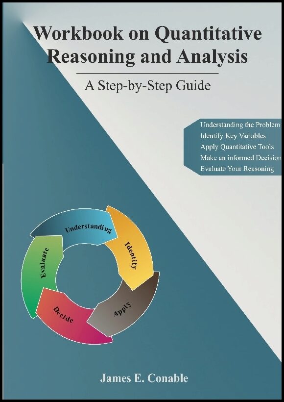 Conable, James E. | Workbook on quantitative reasoning and analysis : A Step-by-Step Guide