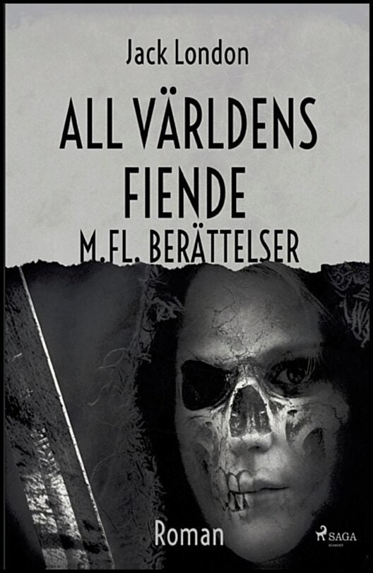 London, Jack | All världens fiende m. fl berättelser