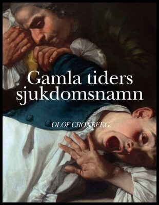 Gamla tiders sjukdomsnamn