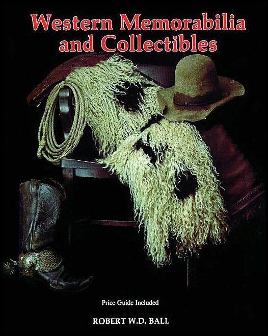 Bob Ball | Western Memorabilia And Collectibles