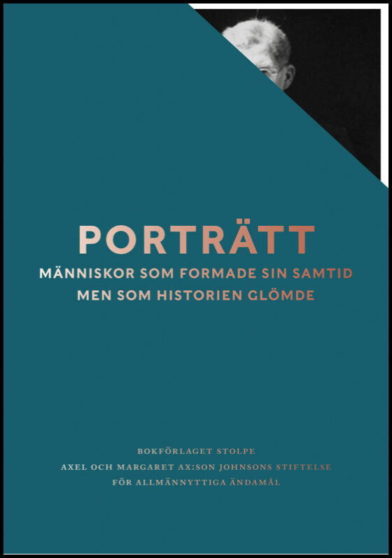 [Et al.] | Porträtt : Människor som formade sin samtid men som historien glömde
