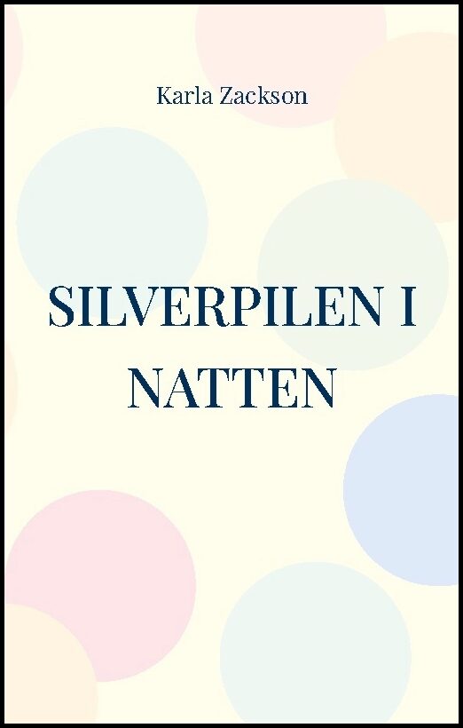 Zackson, Karla | Silverpilen i natten : Deckare