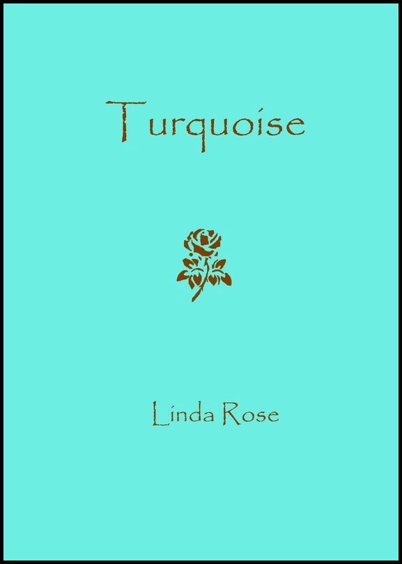 Rose, Linda | Turquoise