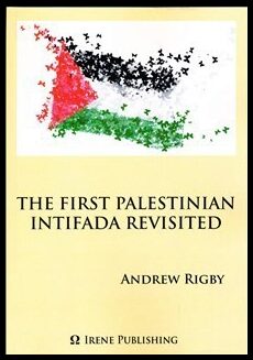 Rigby, Andrew | The First Palestinian Intifada Revisited