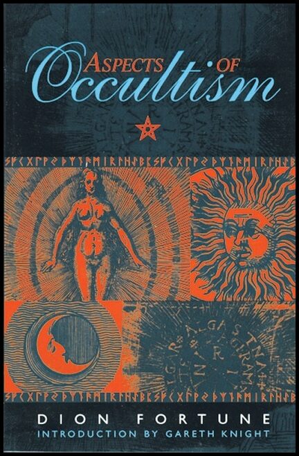 Fortune, Dion | Aspects Of Occultism (Introduction By Gareth Knight)