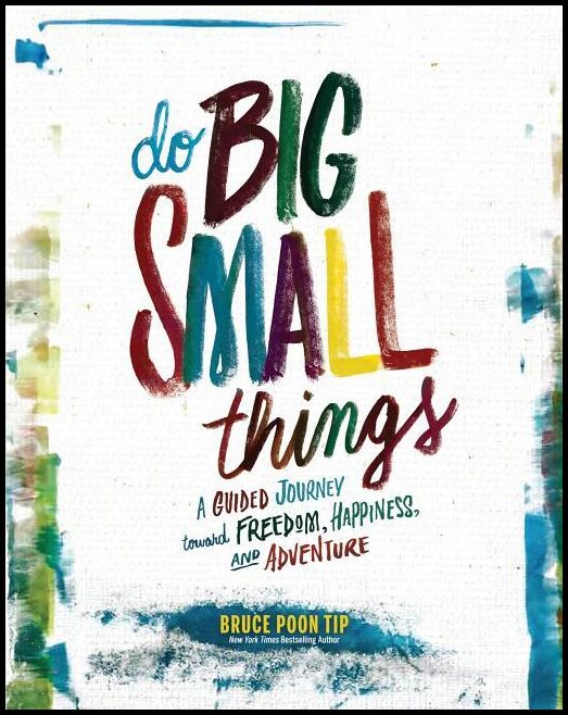 Tip, Bruce Poon | Do Big Small Things