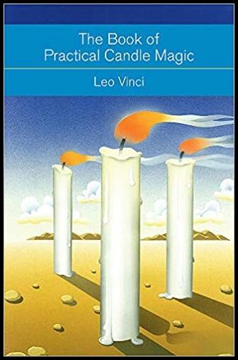 Vinci, Leo | Book of practical candle magic : Includes complete instructions on candle-m