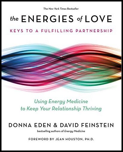 Feinstein, David | Energies of love : Using energy medicine to keep your relationship thriving
