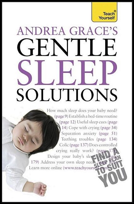 Grace, Andrea | Andrea graces gentle sleep solutions : A practical guide to solving your ch