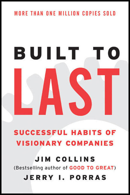 Collins, Jim | Built to last : Successful habits of visionary companies