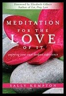 Kempton, Sally | Meditation for the love of it : Enjoying your own deepest experience