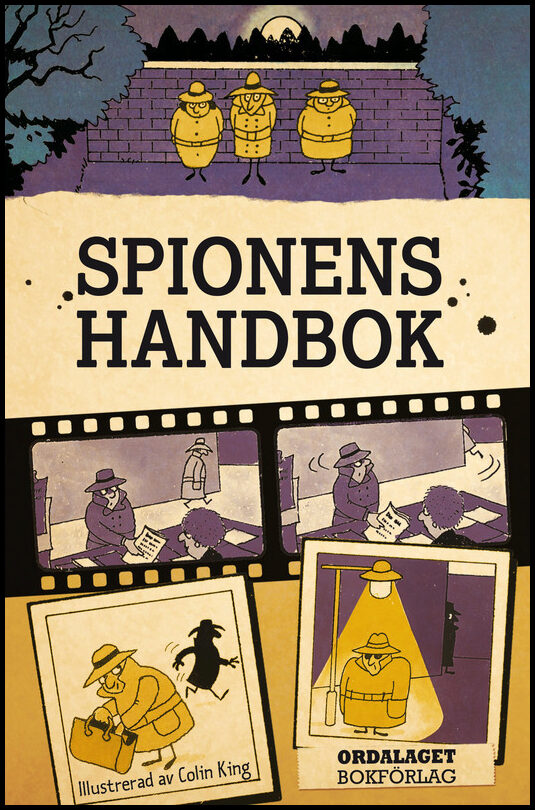 King, Colin| Travis, Falcon| Hindley, Judy| Thomson, Ruth| Amery, Heather | Spionens handbok
