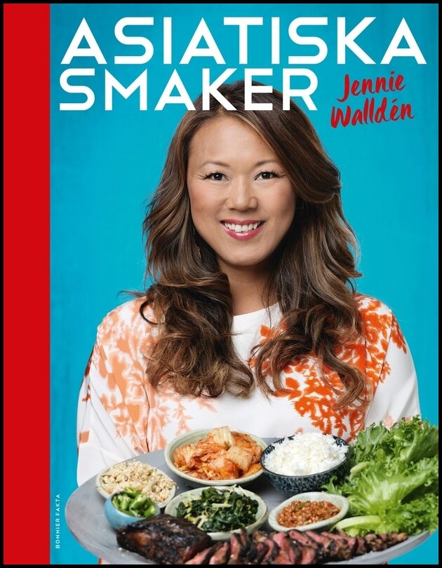 Walldén, Jennie | Asiatiska smaker : Försvinnande gott och enkelt att laga