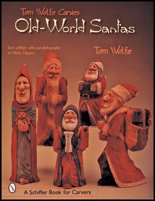 Tom Wolfe | Tom Wolfe Carves Old-World Santas