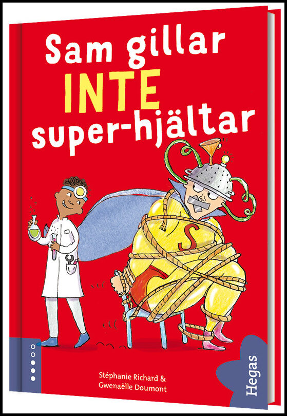 Richard, Stéphanie | Sam gillar inte superhjältar