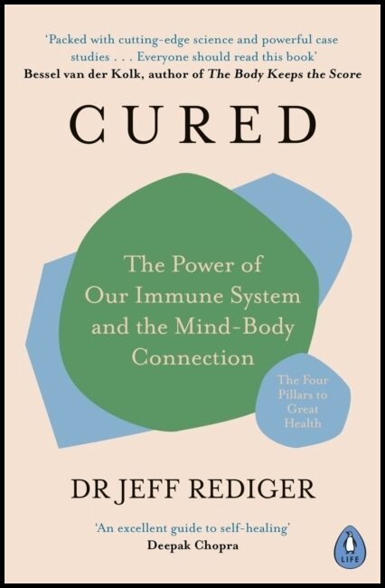 Rediger, Dr Jeff | Cured : The Power of Our Immune System and the Mind-Body Connection