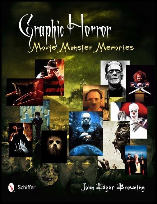 John Edgar Browning | Graphic Horror : Movie Monster Memories