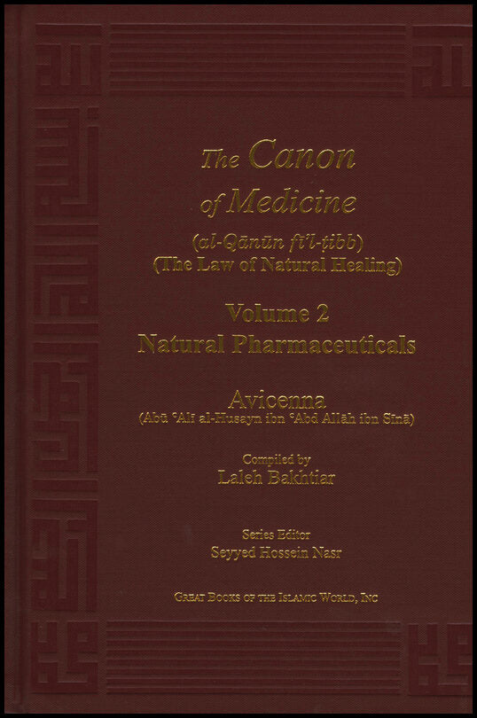 Avicenna, | Bakhtiar, Laleh | Canon of Medicine Volume 2 : Natural Pharmaceuticals