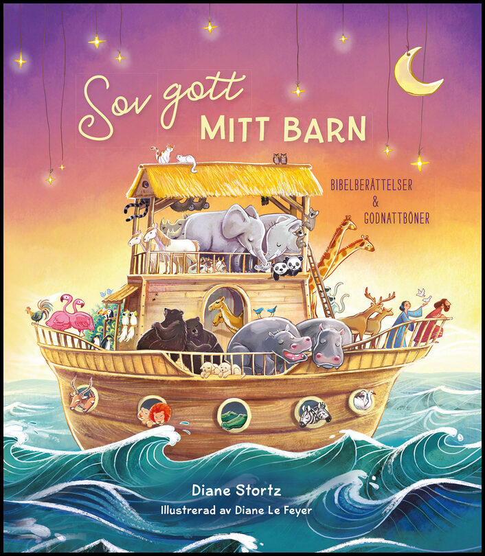 Stortz, Diane | Sov gott mitt barn : Bibelberättelser & godnattböner