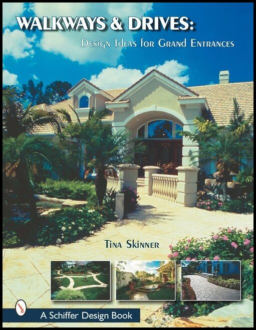 Tina Skinner | Walkways & Drives : Design Ideas for Making Grand Entrances