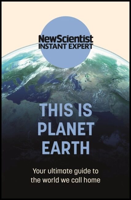 New Scientist | This is Planet Earth