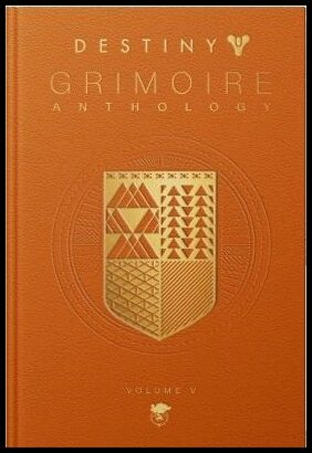 Destiny : Grimoire Anthology Vol. V