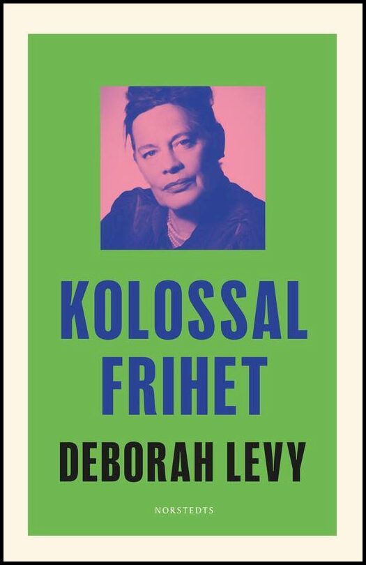 Levy, Deborah | Kolossal frihet