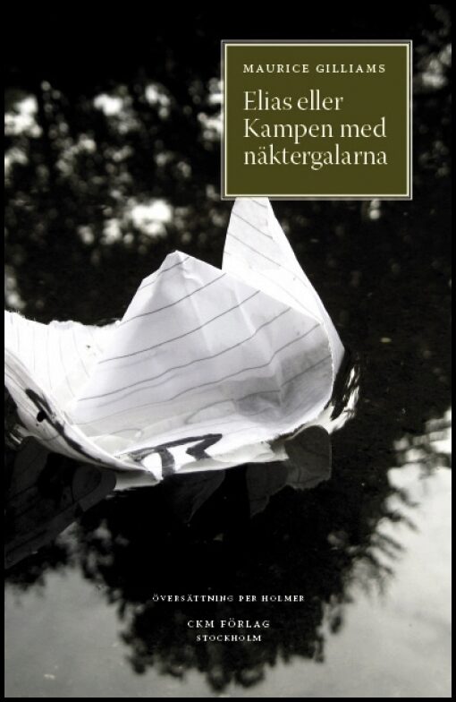 Gilliams, Maurice | Elias eller kampen med näktergalarna