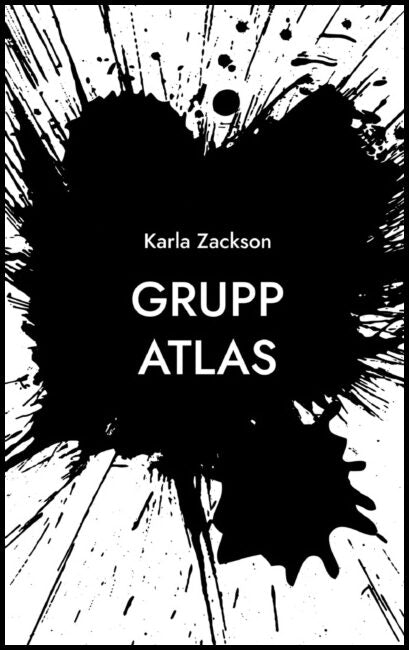 Zackson, Karla | Grupp Atlas. Andra delen