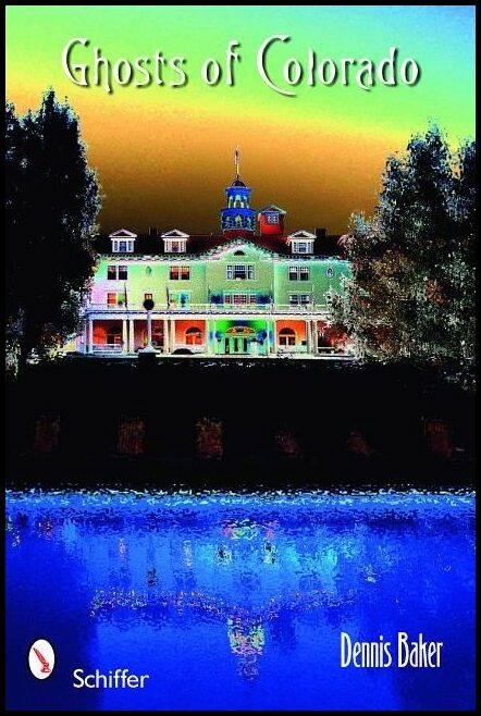 Baker, Dennis | Ghosts of colorado