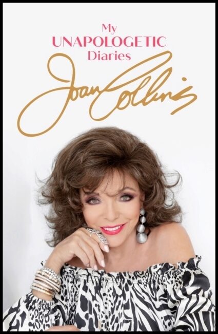 Collins, Joan | My Unapologetic Diaries
