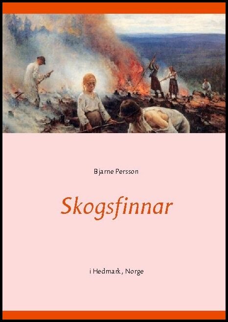 Persson, Bjarne | Skogsfinnar : I Hedmark, Norge