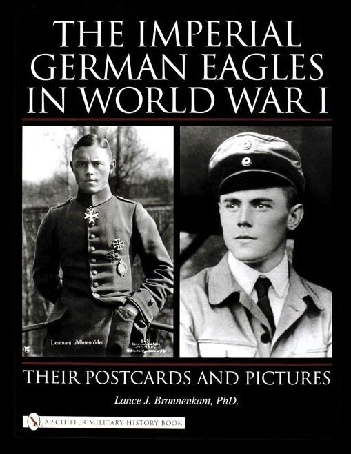 Bronnenkant, Lance J. | Imperial german eagles in world war i : Their postcards & pictures