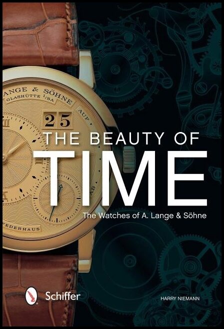 Harry Niemann - Jonee Tiedemann | The Beauty Of Time : The Watches of A. Lange & Söhne